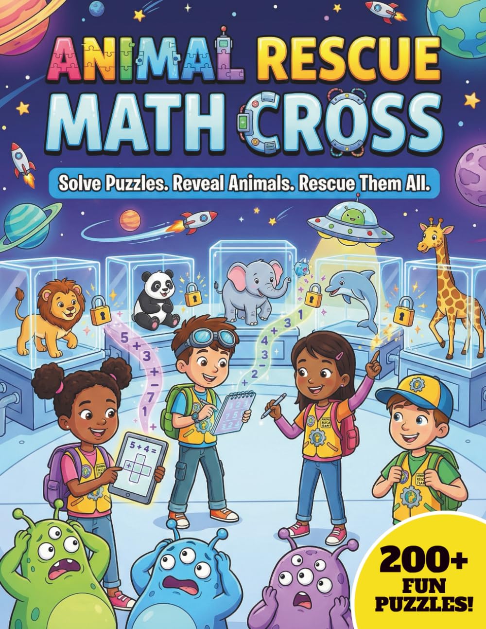 Animal Rescue Math Cross: 200 Fun Math Cross Puzzles to Reveal and Rescue Hidden Animals for Kids