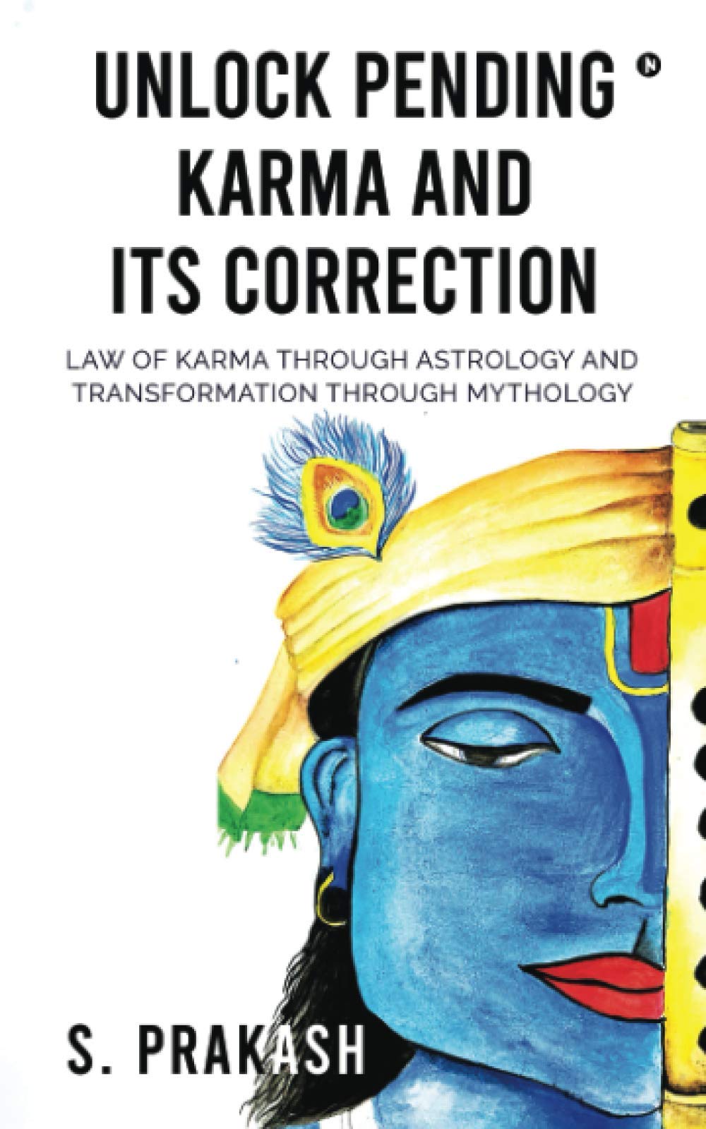 Unlock Pending Karma and Its Correction: Law of Karma through Astrology and  Transformation through Mythology