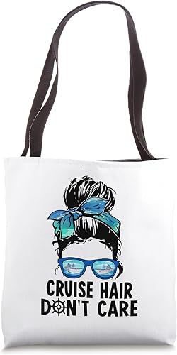 Cruise Hair Don't Care Messy Bun Ship Cruising Trip Tote Bag