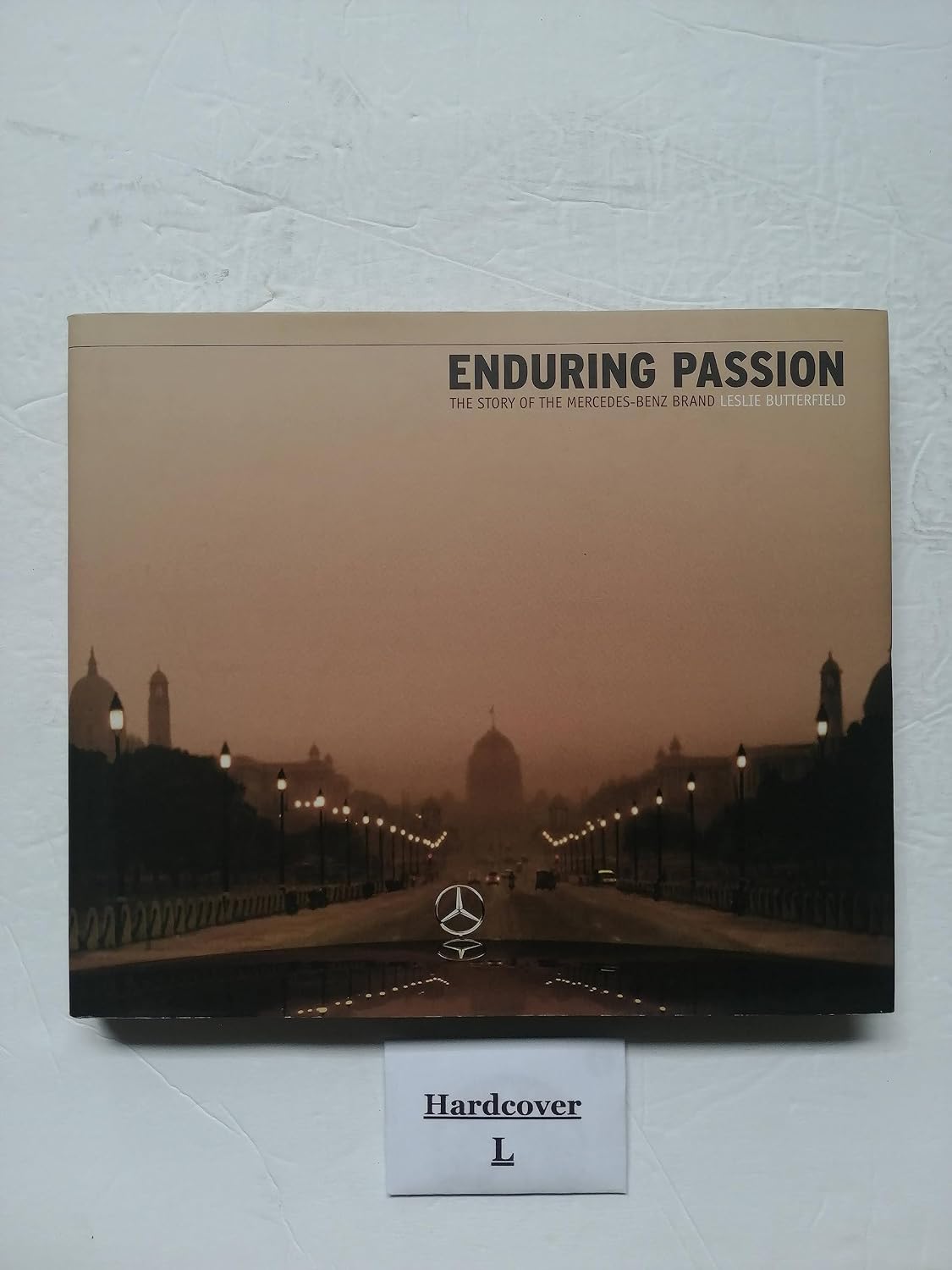 Enduring Passion: The Story of the Mercedes-Benz Brand