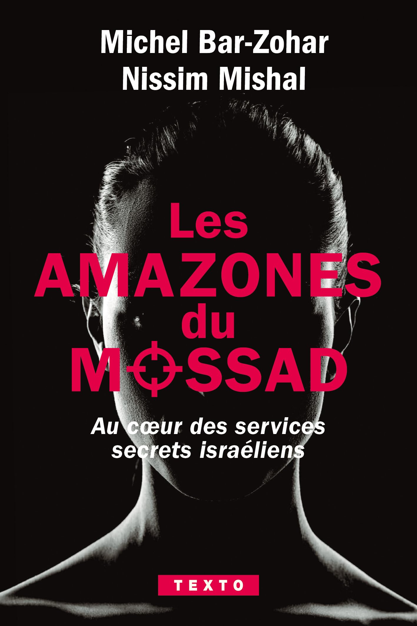 Les amazones du Mossad: Au cœur des services secrets israéliens