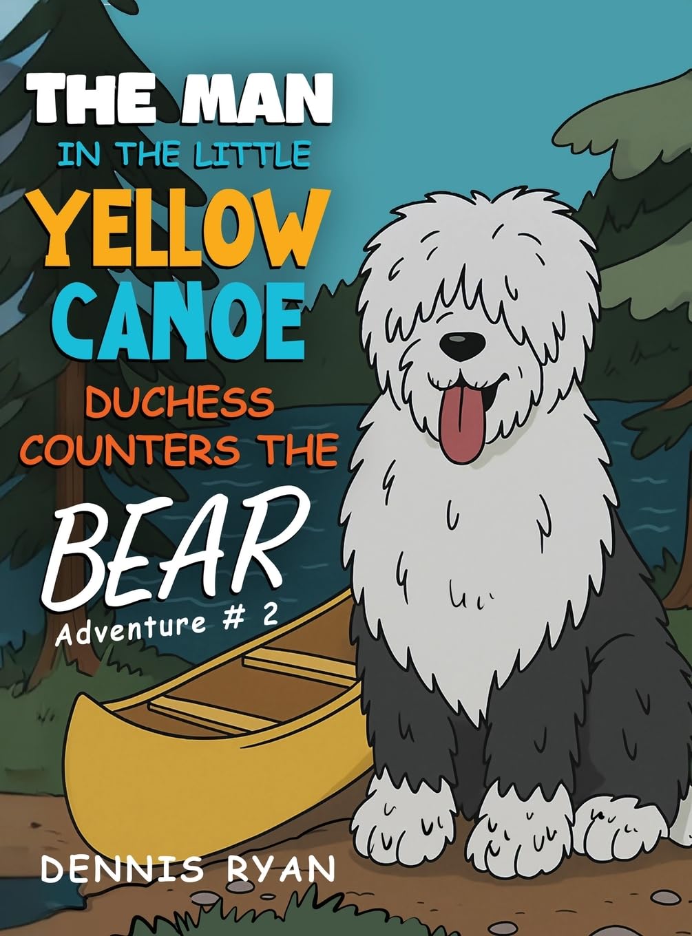 The Man in the Little Yellow Canoe: Duchess Counters The Bear (Adventure 2)