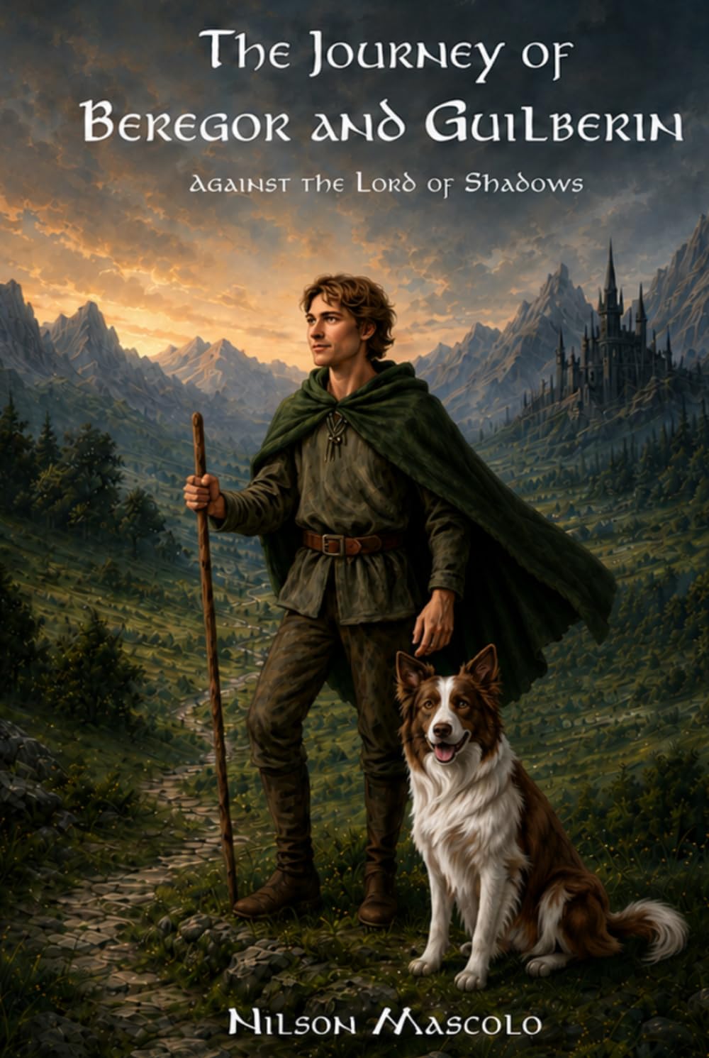 The Journey of Beregor and Guilberin — Against the Lord of Shadows: A High Fantasy Novel Inspired by Epic Medieval Tales