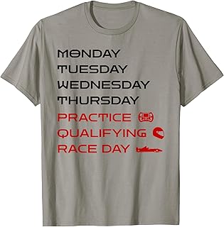 Monday Tuesday Thursday Practice Qualifying Race Day T-Shirt