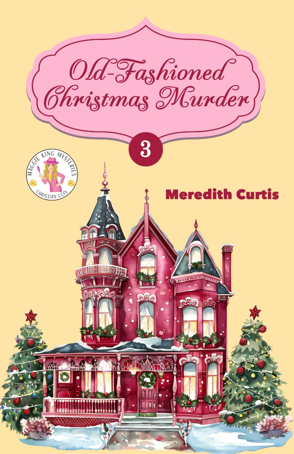 Old-Fashioned Christmas Murder: 3 (Maggie King Mystery Christian Cozy)