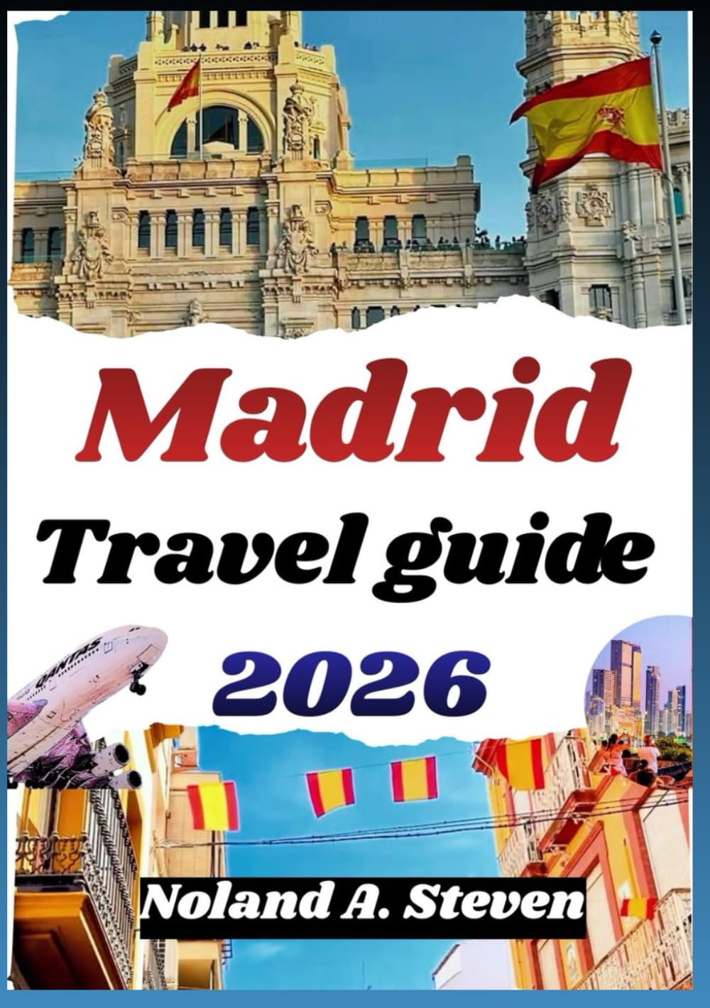 MADRID TRAVEL GUIDE 2026: experience neighborhoods, museum itineraries, tapas routes, historic squares, & family attractions