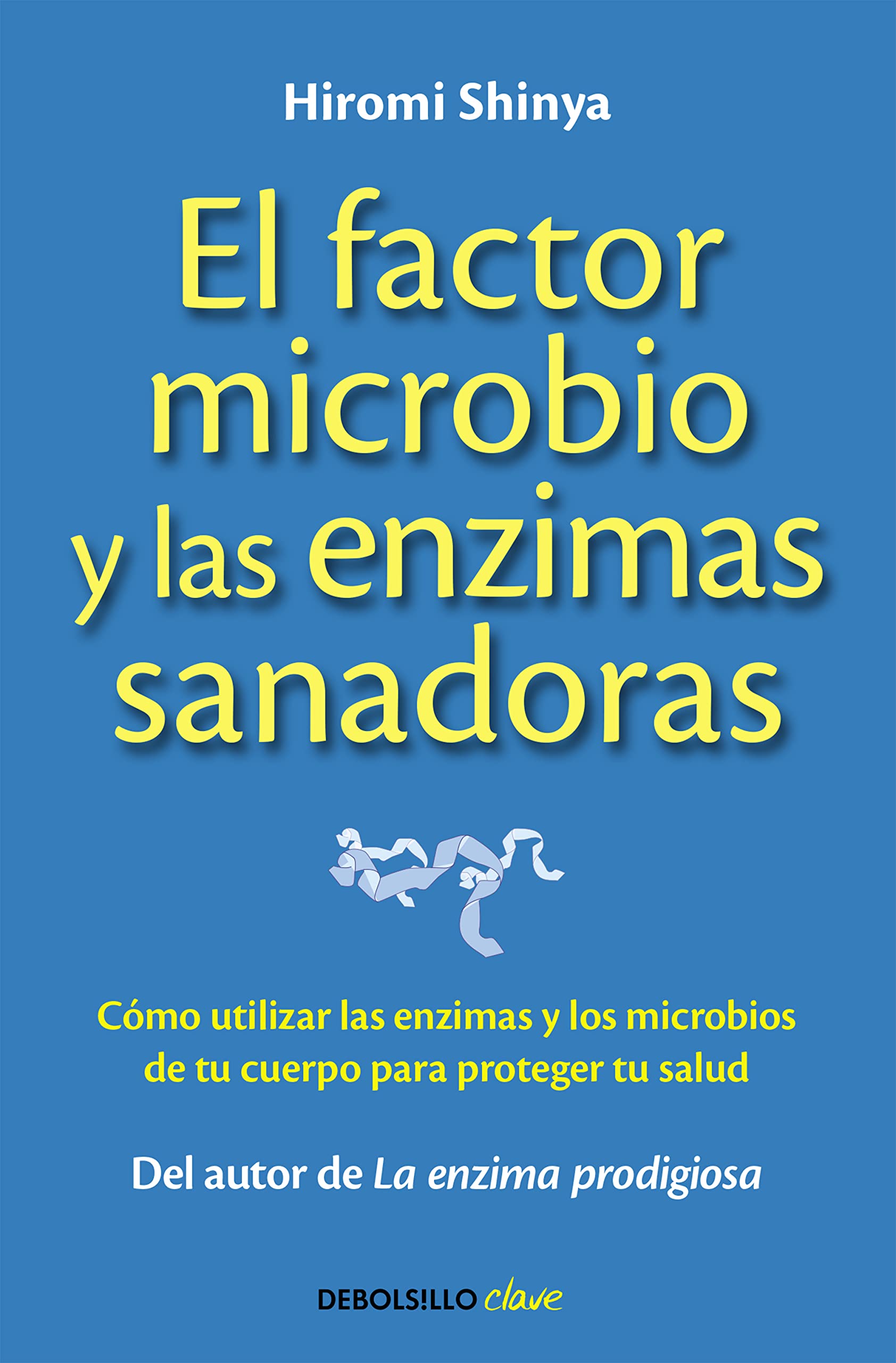 El factor microbio y las enzimas sanadoras Mass Market Paperback – 4 June 2015