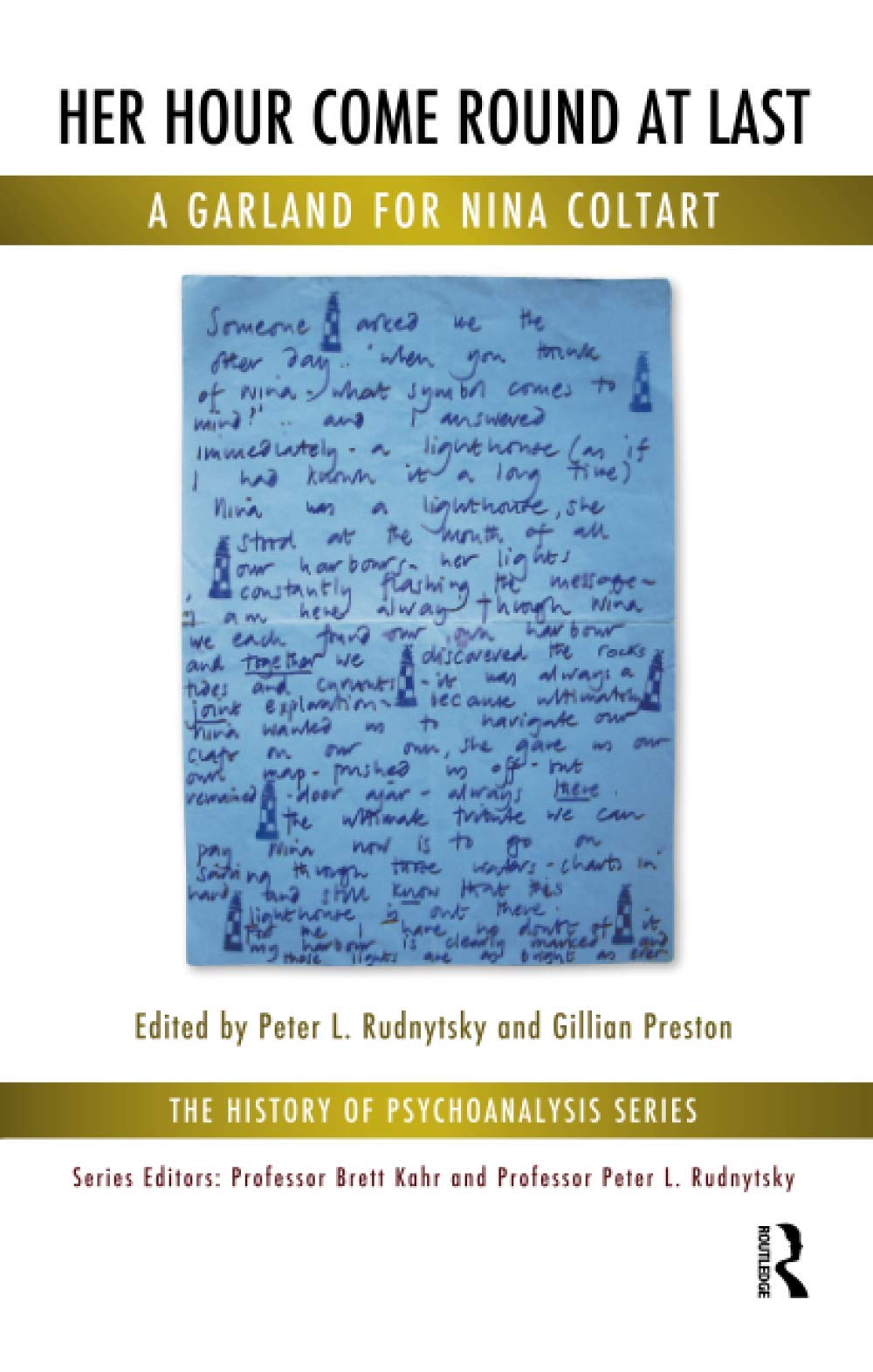 Her Hour Come Round at Last: A Garland for Nina Coltart (The History of Psychoanalysis Series)