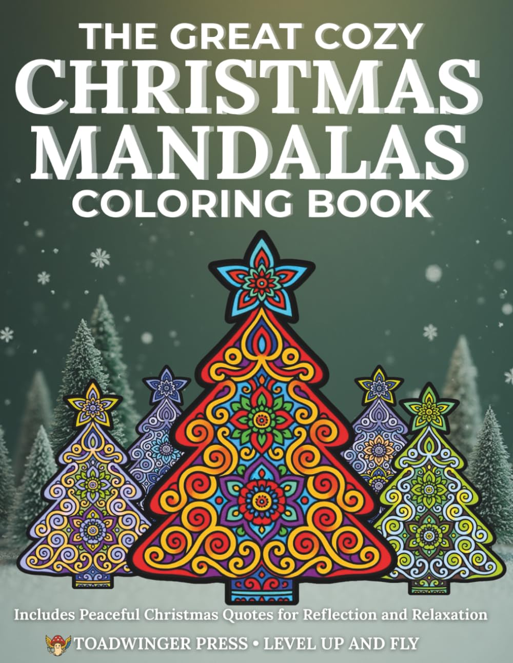 The Great Cozy Christmas Mandalas: Bold & Easy Designs for Adults & Teens • A Relaxing Coloring Experience for Stress Relief, Calm & Peace