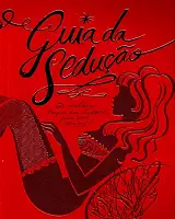 Guia da sedução : Os melhores truques das strippers