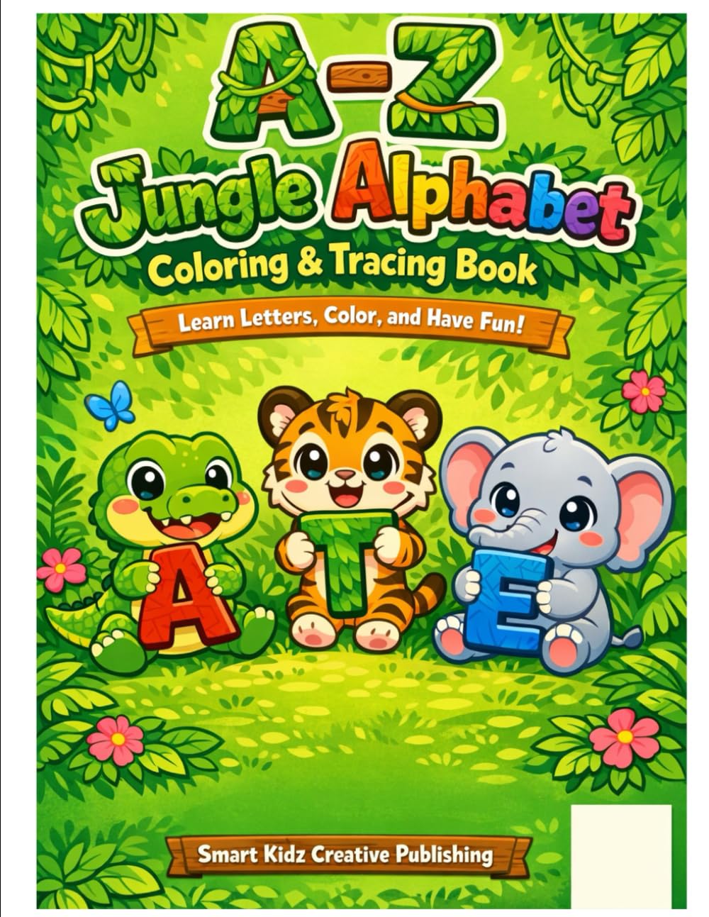 A–Z Jungle Alphabet Coloring & Tracing Book: Learn Letters, Color, and Have Fun!