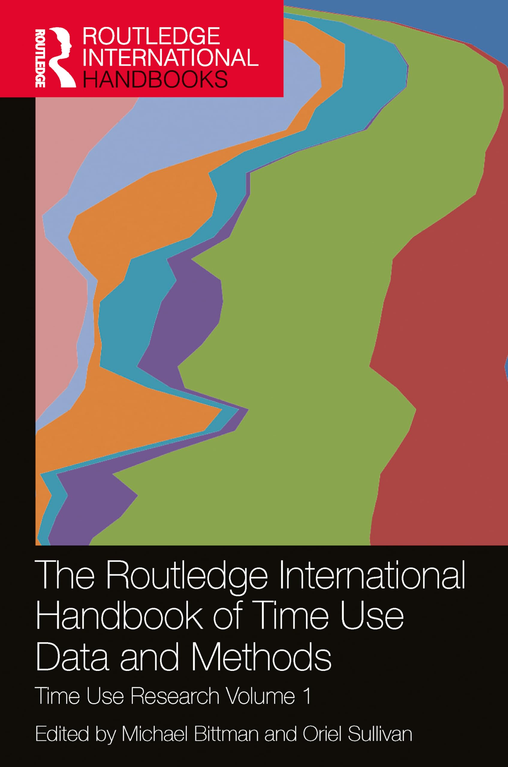The Routledge International Handbook of Time Use Data and Methods: Time Use Research Volume 1 (Routledge International Handbooks)