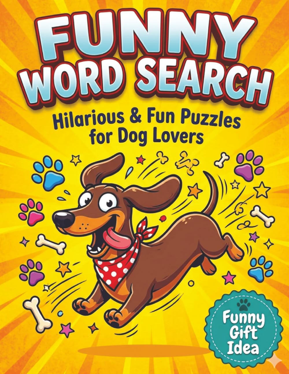 Funny Word Search: Hilarious & Fun Puzzles for Dog Lovers (Dachshund Lovers Word Search Series)
