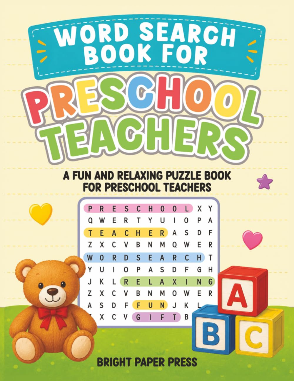 Word Search Book for Preschool Teachers: A Fun and Relaxing Puzzle Book for Preschool Teachers (Word Search Books for Teachers)