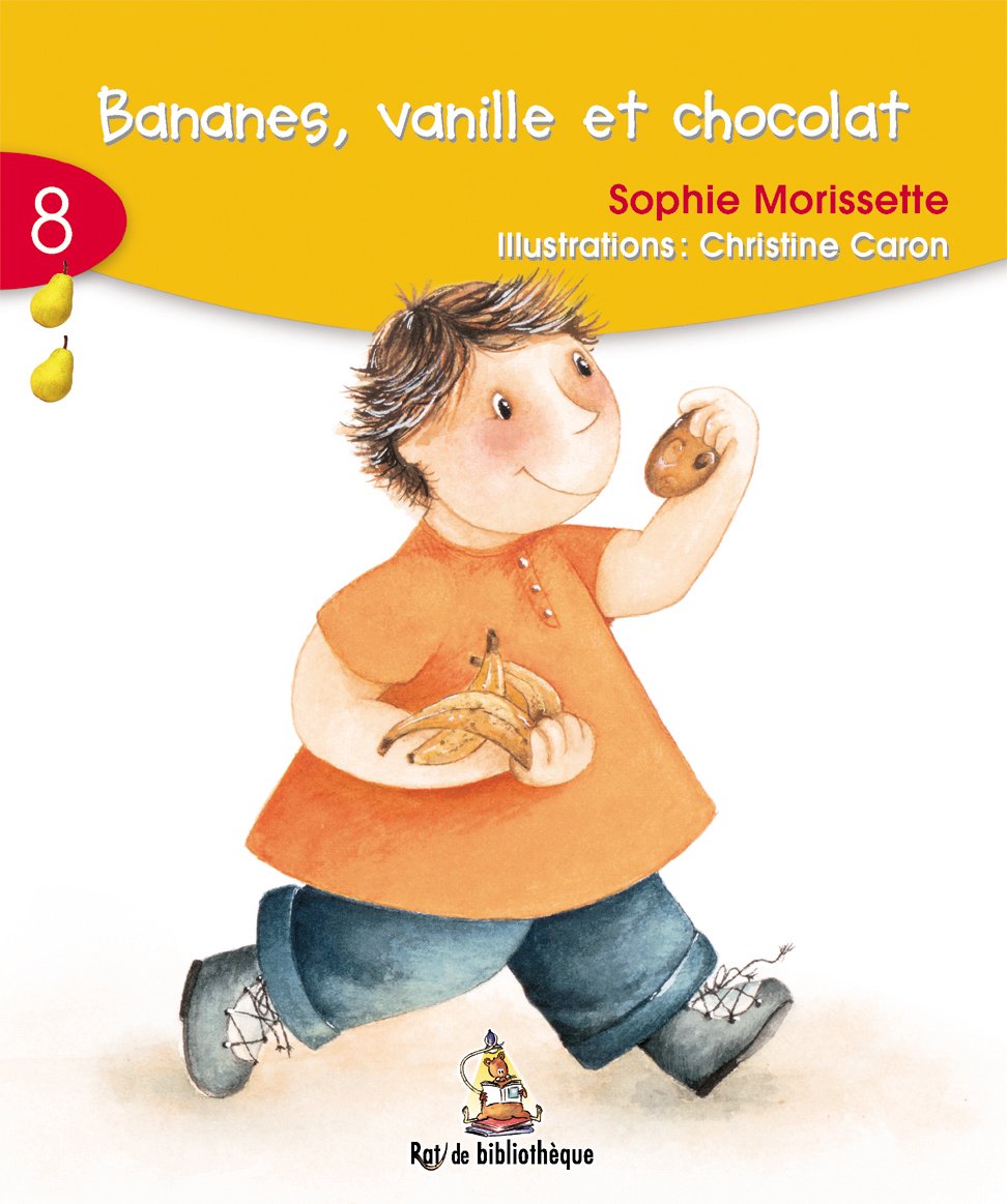 Bananes, vanille et chocolat [Paperback] Sophie Morissette