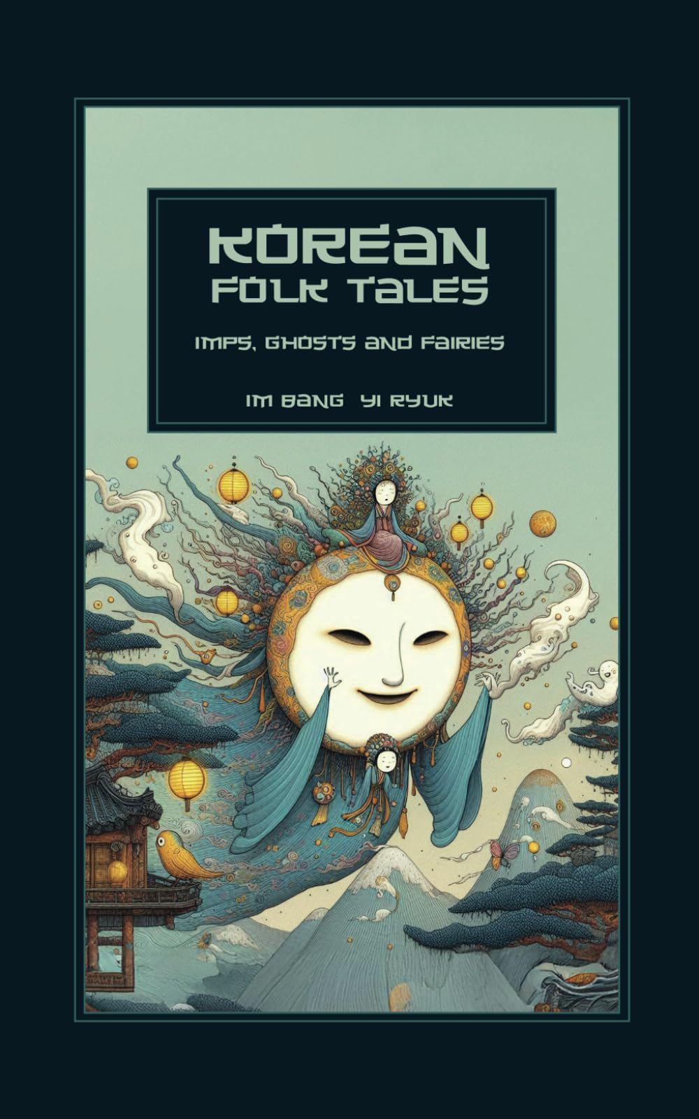 Korean Folk Tales: Imps, Ghosts, Fairies