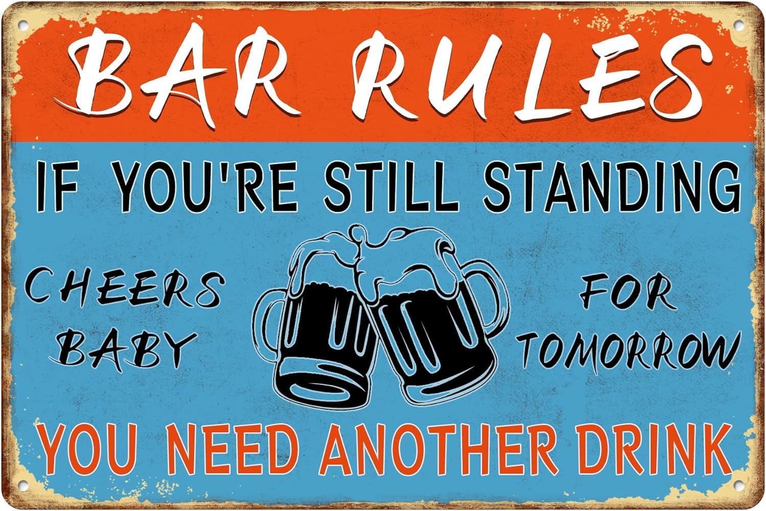 Bar Rules Tin Sign If You're Still Standing You Need Another Drink Cheers Baby For Tomorrow Vintage Funny Metal Signs Wall Decor 8 X 12 Inch