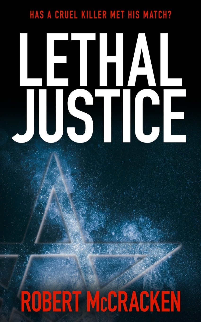 LETHAL JUSTICE: has a cruel killer met his match?: 5 (DI Tara Grogan)