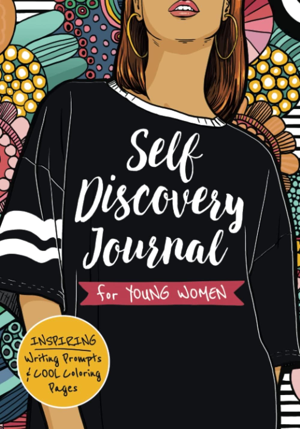 Self Discovery Journal for Young Women: Inspiring