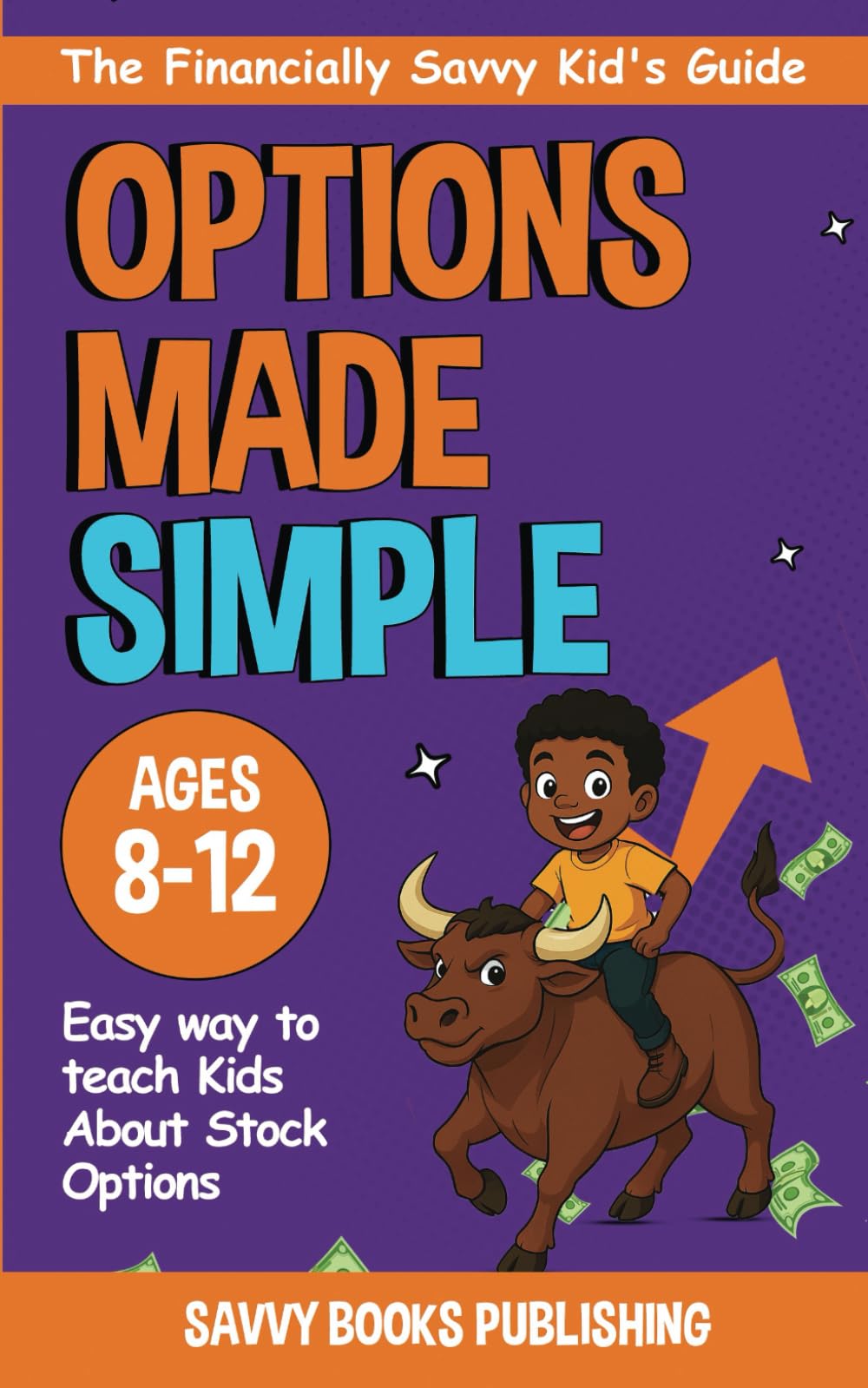 The Financially Savvy Kid's Guide: Exploring the World of Options Trading