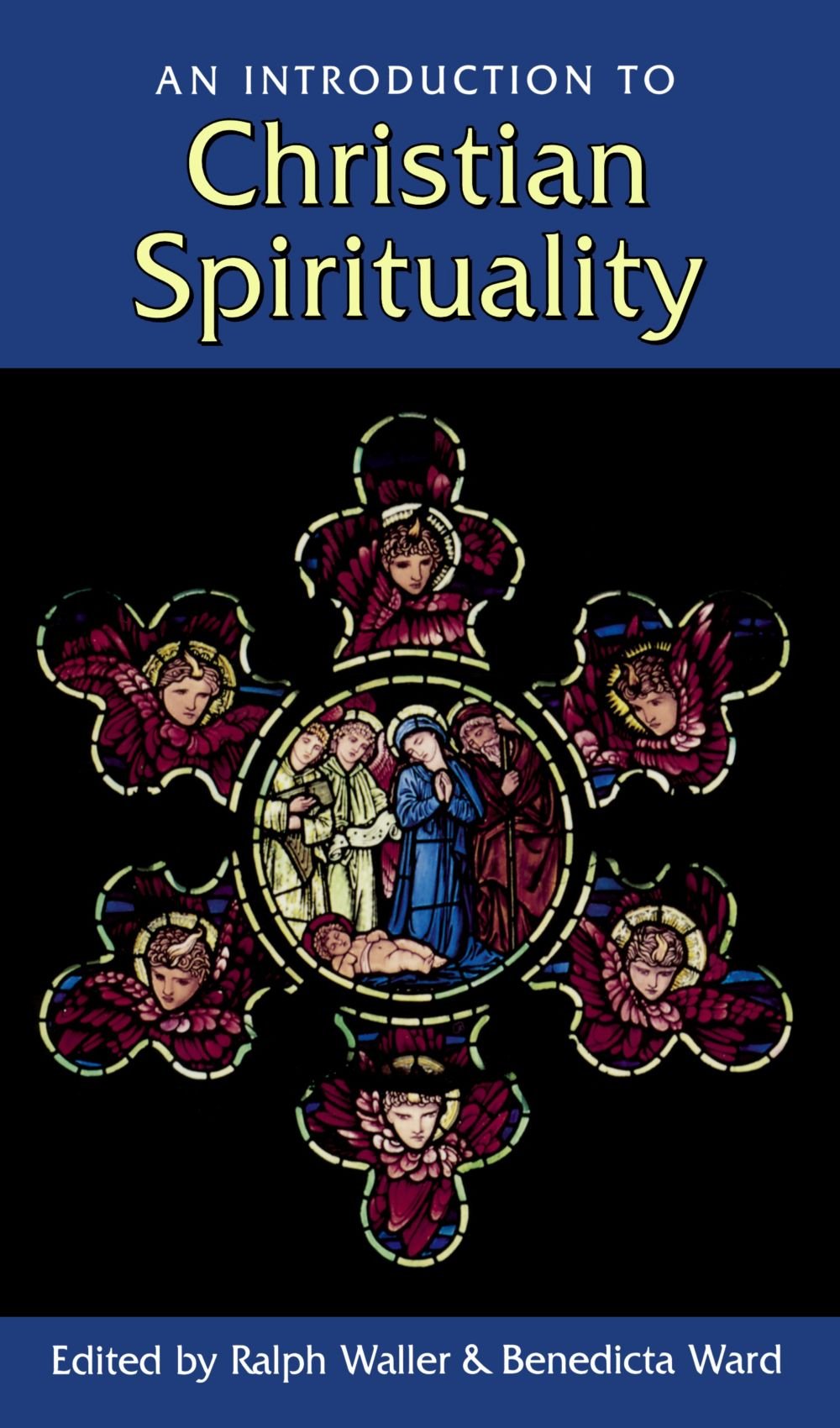 Introduction to Christian Spirituality, An