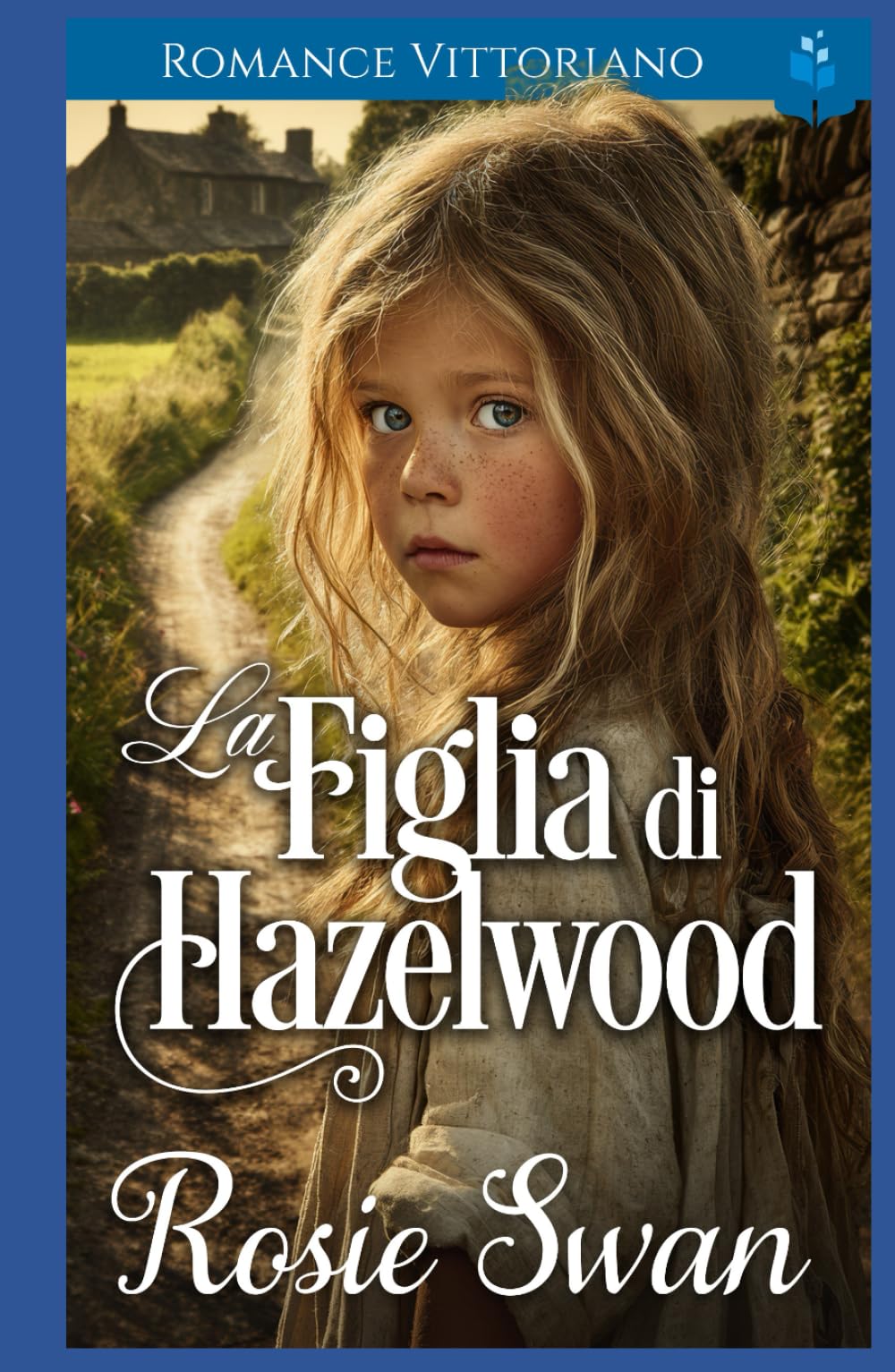 La Figlia di Hazelwood: Romance Vittoriano
