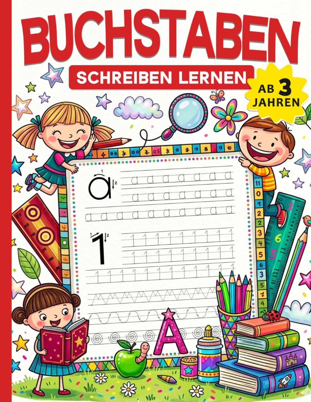 Buchstaben Schreiben Lernen ab 3 Jahren: Vorschule Übungsbuch für Kinder | Linien, Formen, Alphabet (A–Z), Zahlen & erste Sätze schreiben