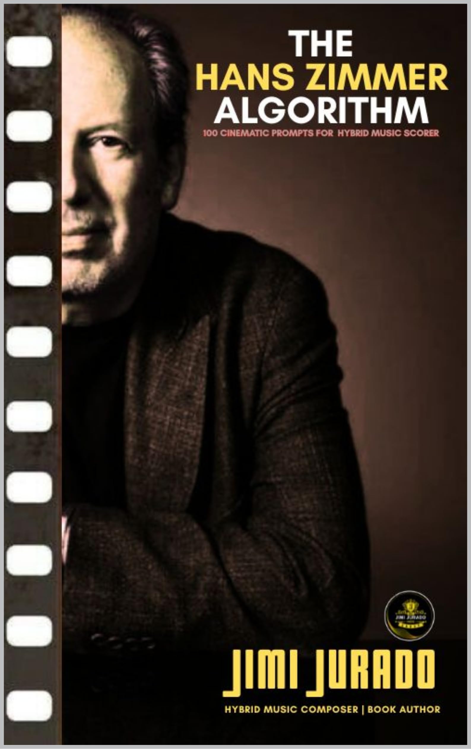 THE HANS ZIMMER ALGORITHM livre de 100 prompts de musique hybride