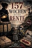 Greta Hansen Krimi / 157 Wochen bis zur Rente: Ein Greta Hansen Krimi