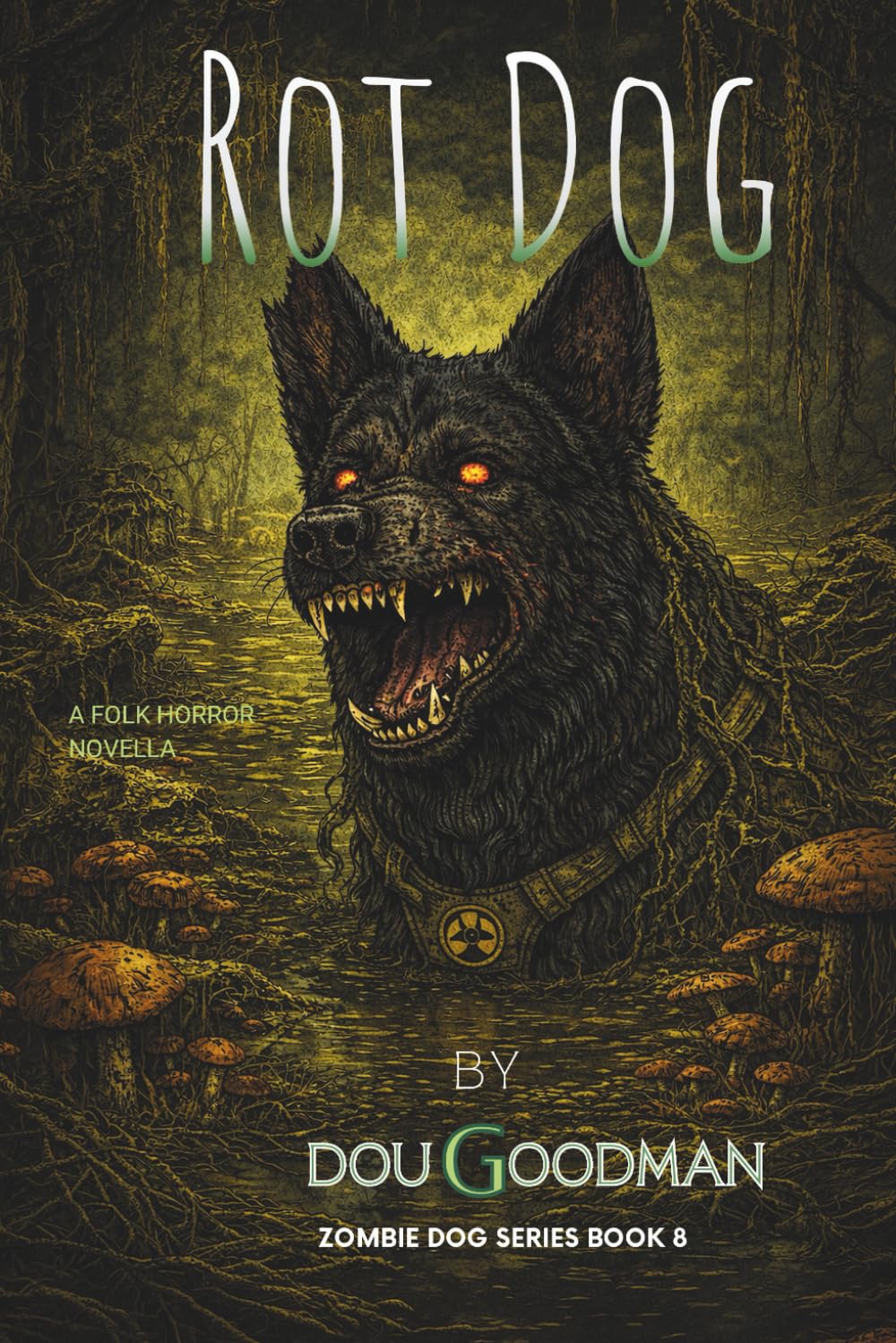 Rot Dog (Zombie Dog Series)