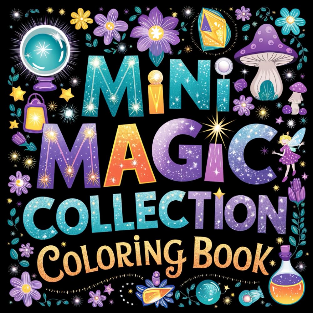 Mini Magic Collection Coloring Book: Discover the Magic of Coloring