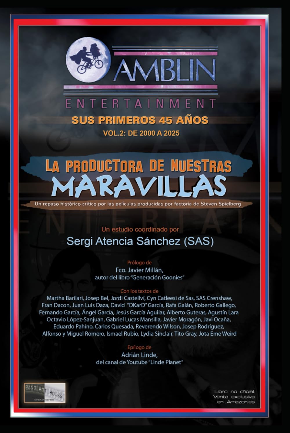 AMBLIN ENTERTAINMENT. La productora de nuestras Maravillas: Sus primeros 45 años. Vol.2: 2000-2025 (pano art books cinema series)