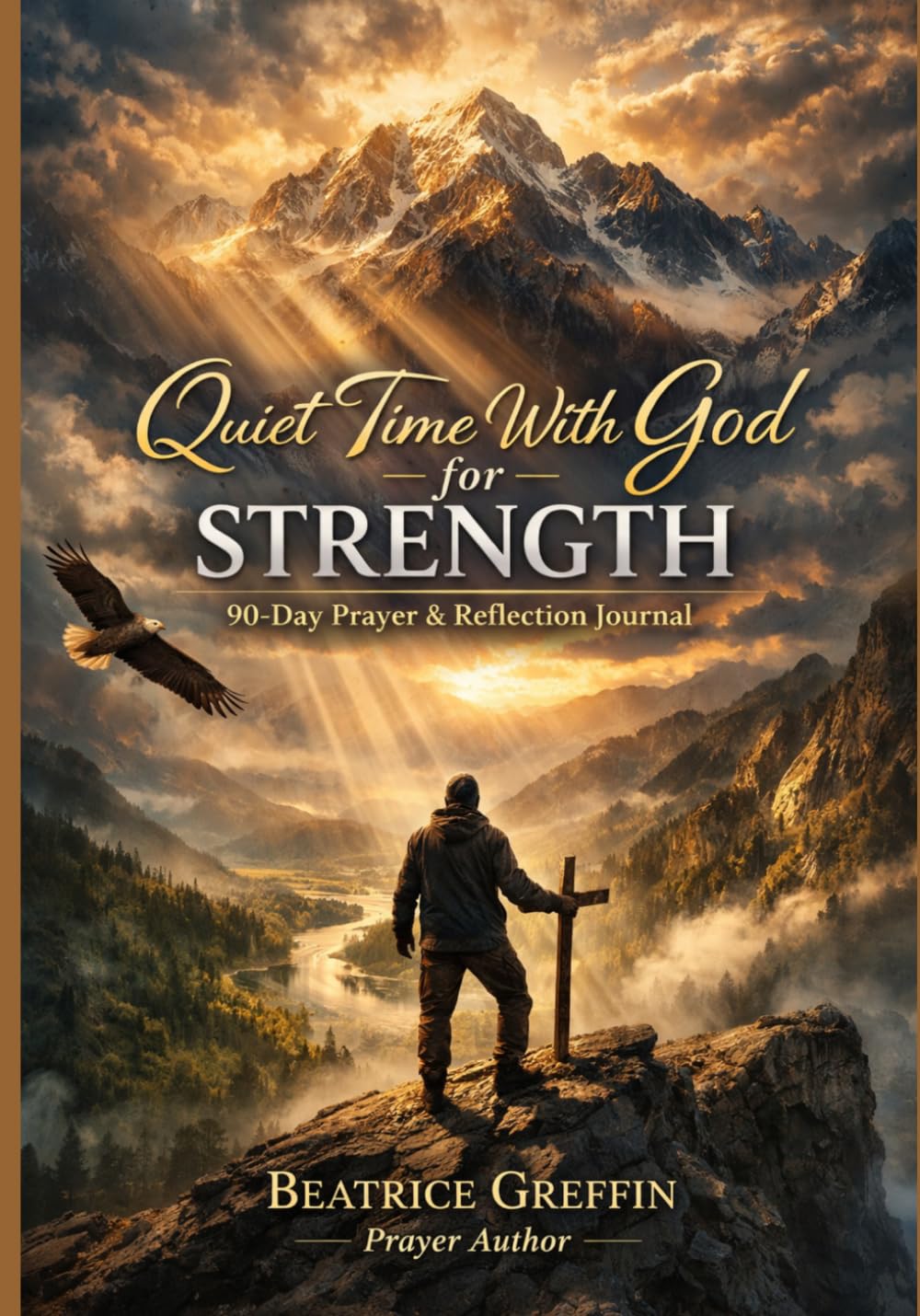 Quiet Time With God for Strength: 90-Day Prayer & Reflection Journal