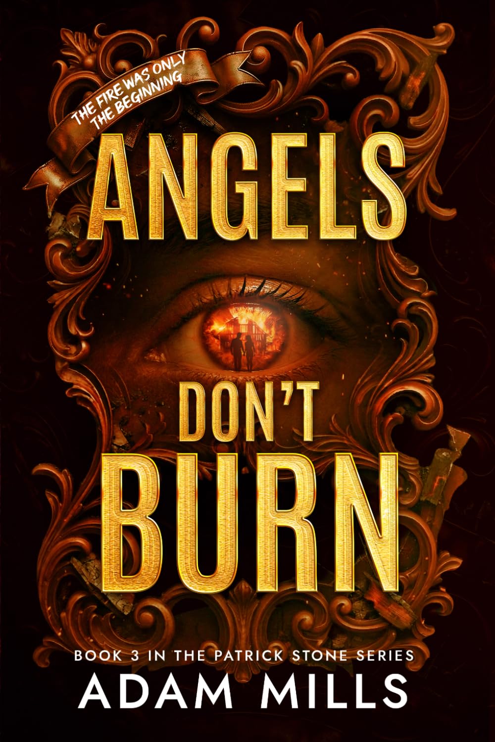 Angels Don't Burn (The Patrick Stone Series)