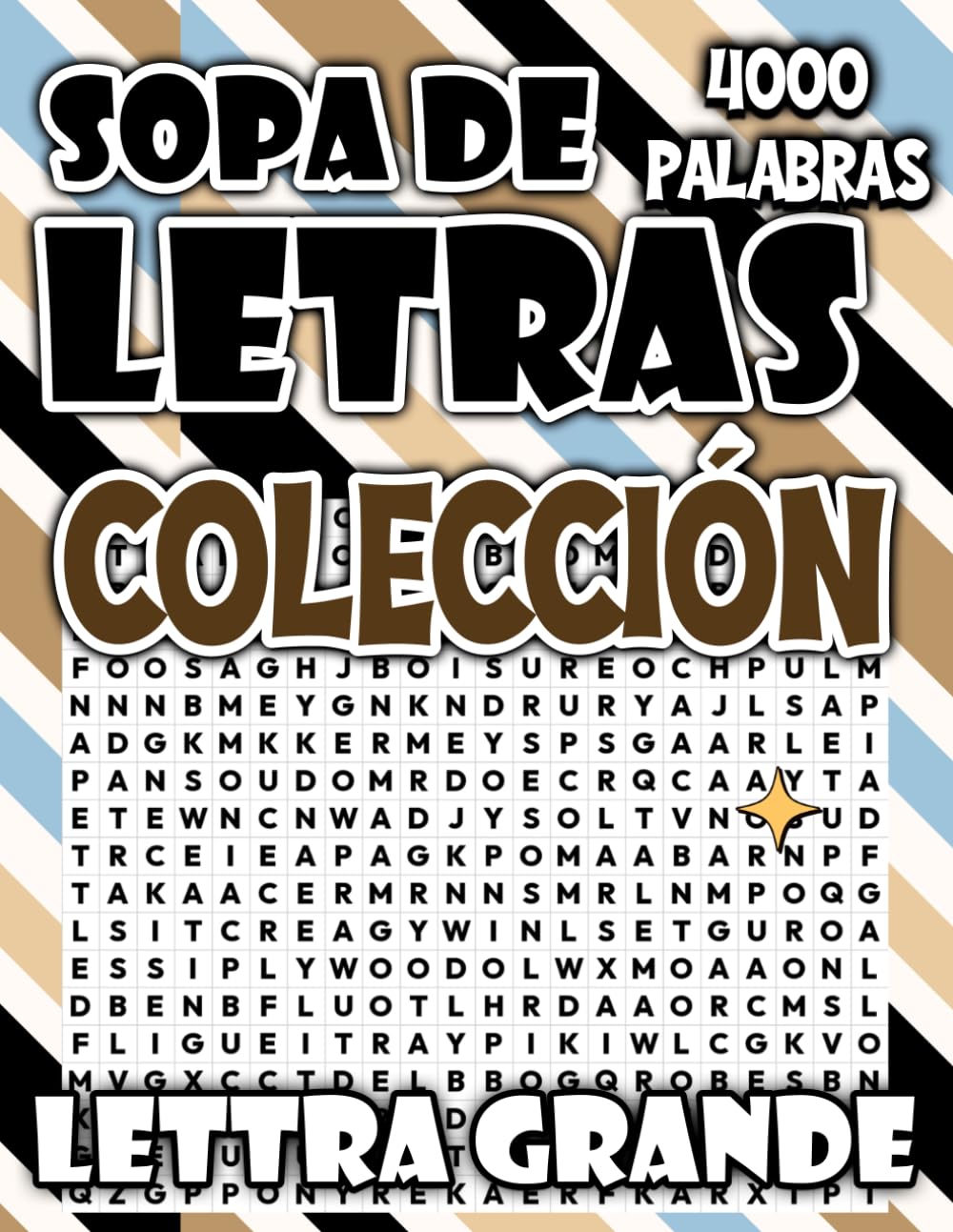 La Colección Completa de Sopas de Letras: 4000 Puzzles en Letra Grande