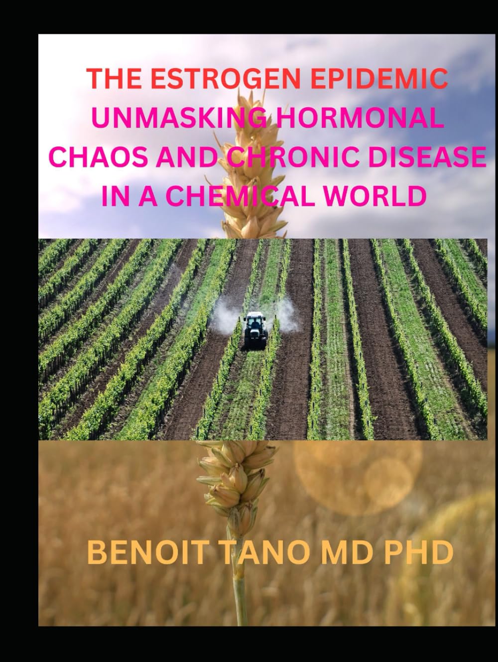THE ESTROGEN EPIDEMIC: UNMASKING HORMONAL CHAOS AND CHRONIC DISEASE IN A CHEMICAL WORLD