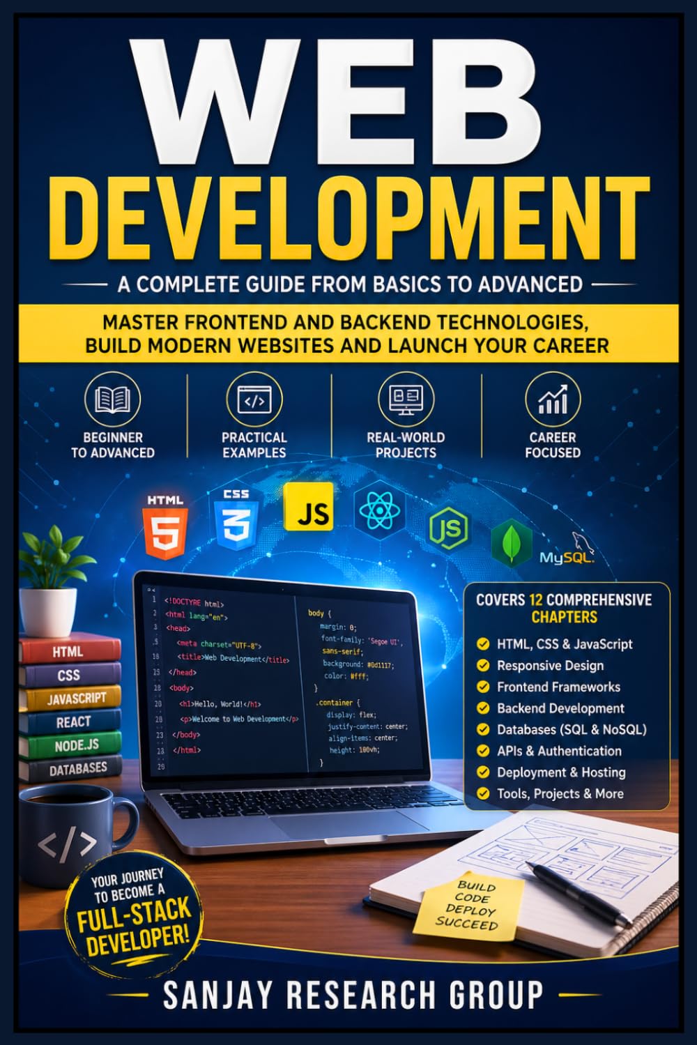 Web Development: A Complete Guide from Basics to Advanced: 8 (Technical Skill Books By Sanjay Mandavi)