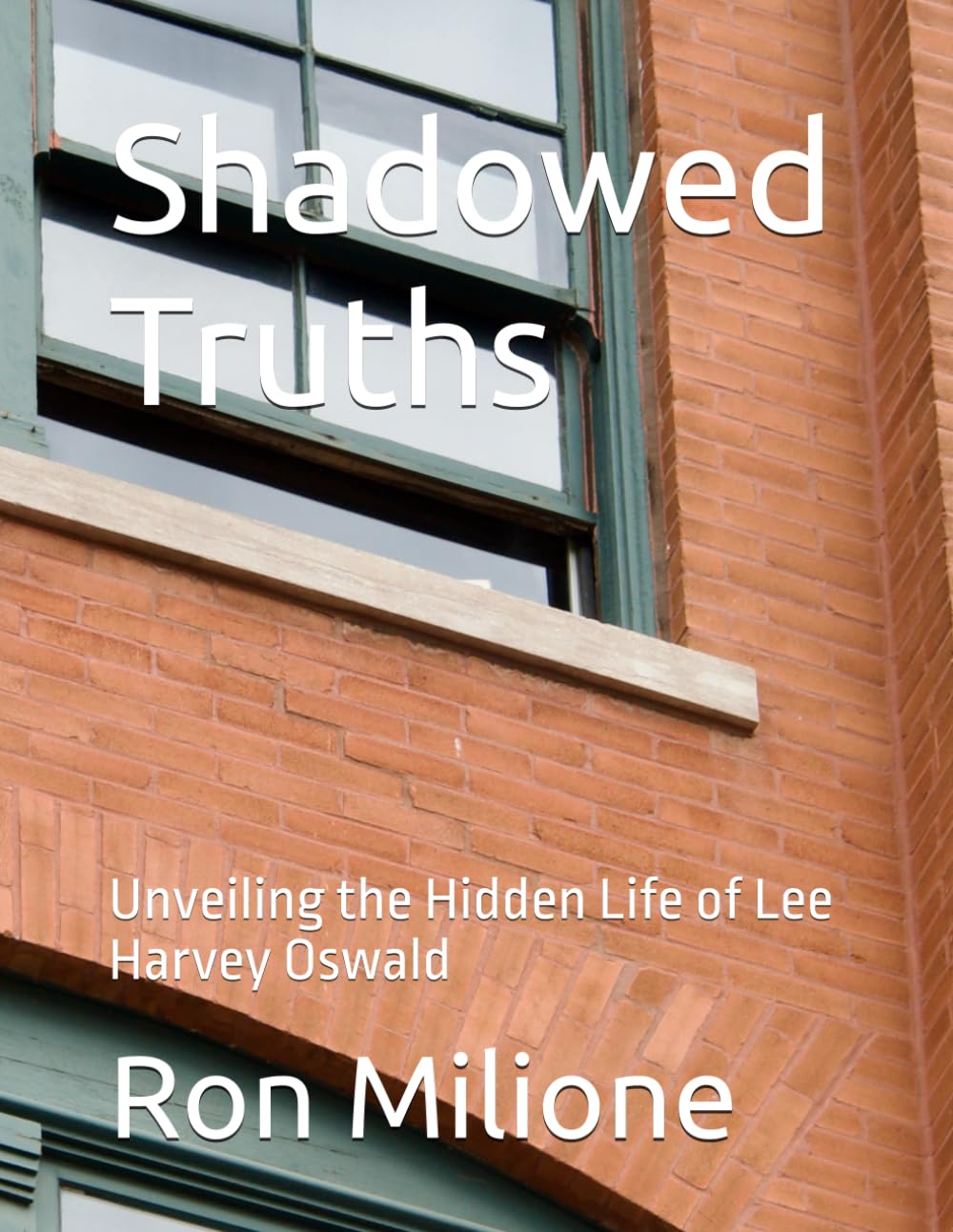 Shadowed Truths: Unveiling the Hidden Life of Lee Harvey Oswald