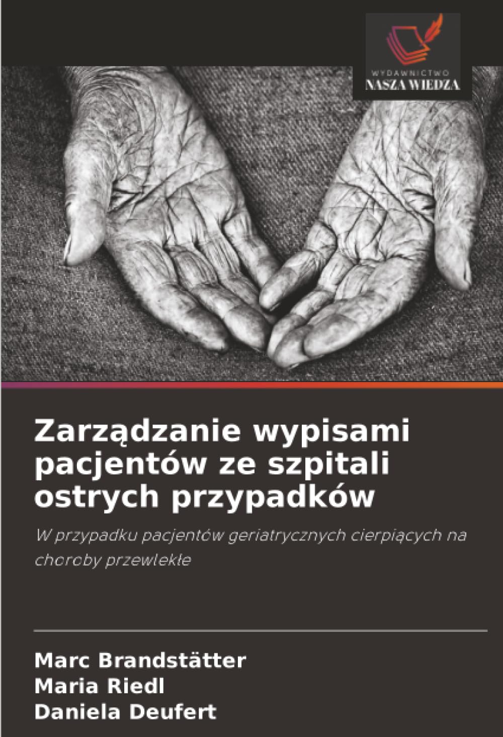 Zarządzanie wypisami pacjentów ze szpitali ostrych przypadków: W przypadku pacjentów geriatrycznych cierpiących na choroby przewlekłe