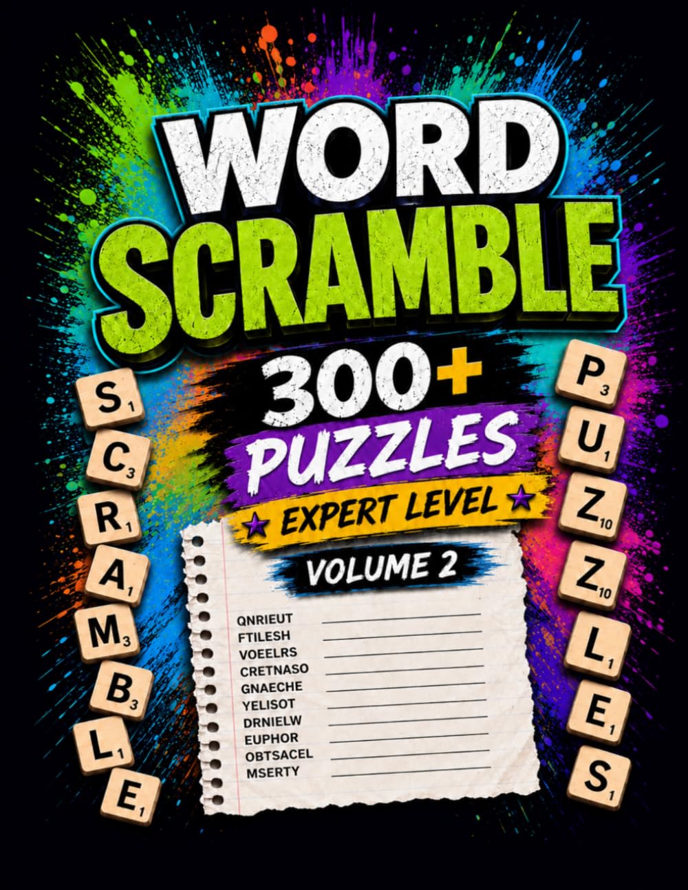 Word Scramble Puzzle Book for Adults: Volume 2 | 300+ Expert Puzzles to Boost Memory, Improve Focus & Relieve Stress + Solutions at the End (Word Scramble Challenge Series)