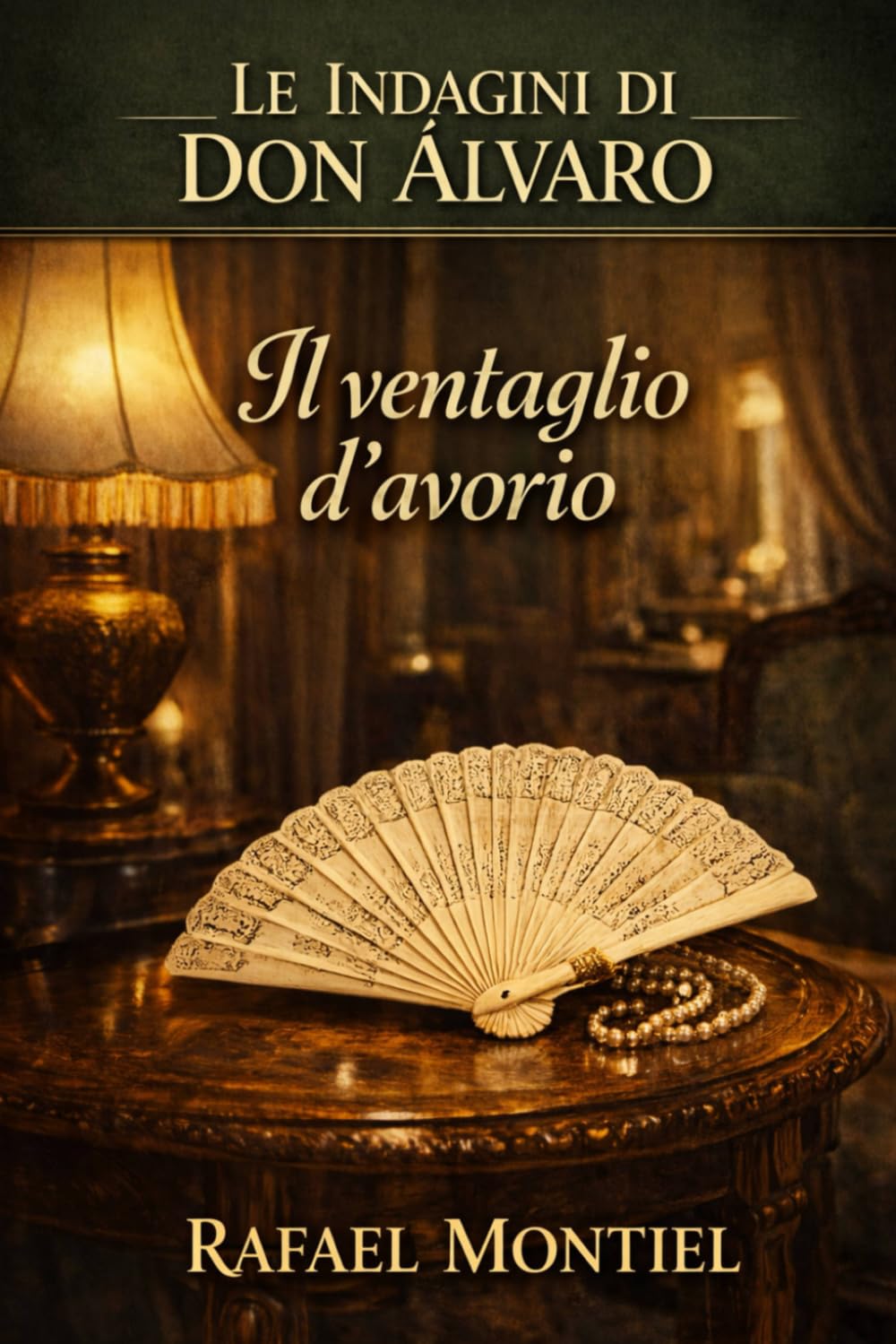 Il ventaglio d'avorio: Le indagini di Don Álvaro - Volume I