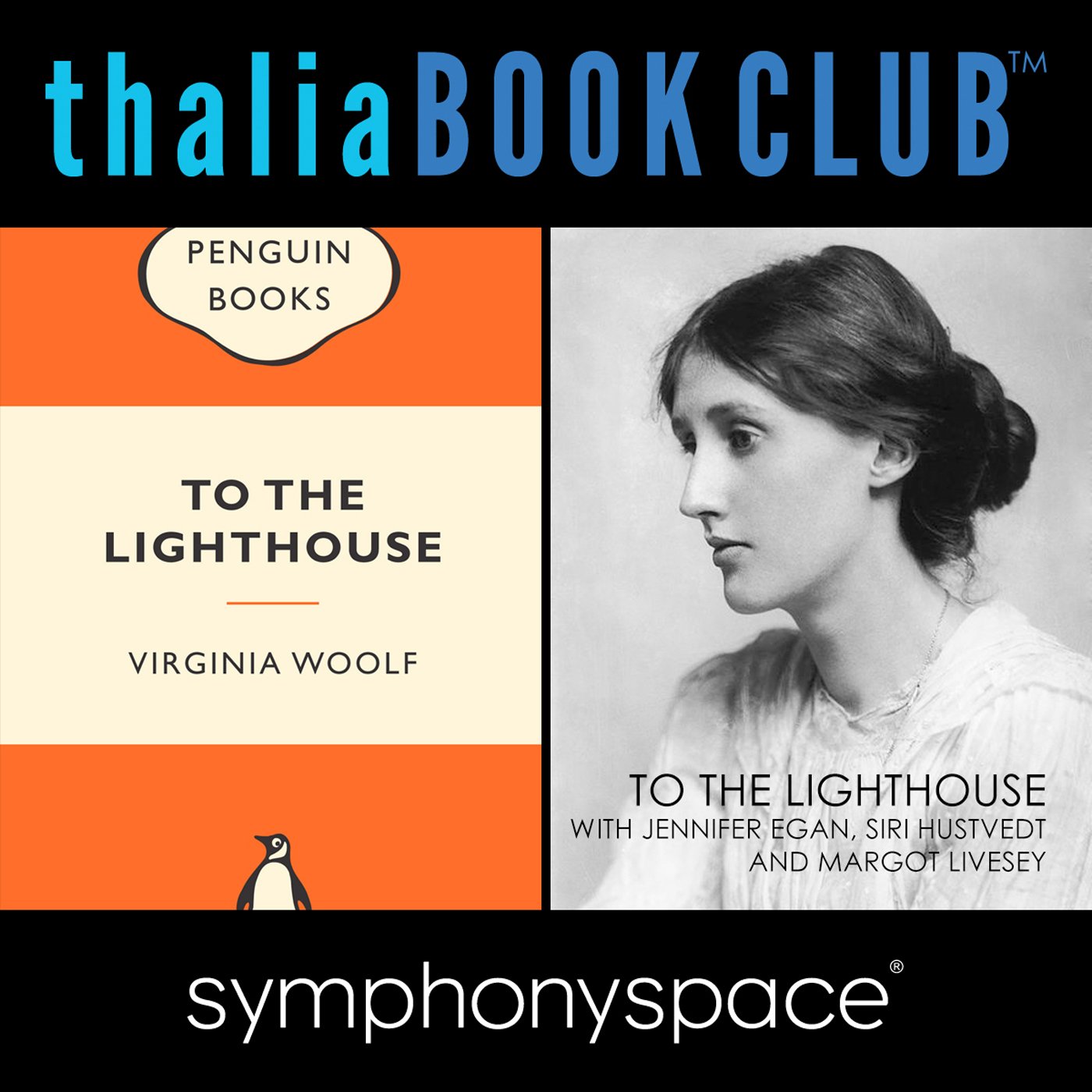Thalia Book Club: To the Lighthouse by Virginia Woolf, with Jennifer Egan, Siri Hustvedt, and Margot Livesey