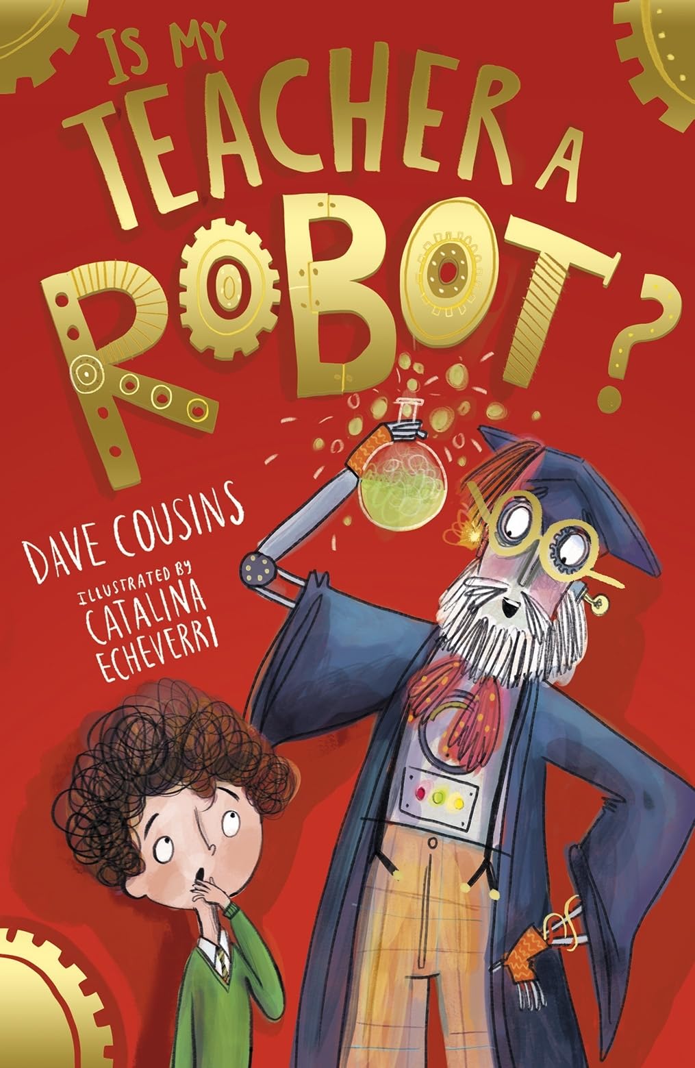 Is My Teacher A Robot?: 2 (My Babysitter is a Robot, 2)