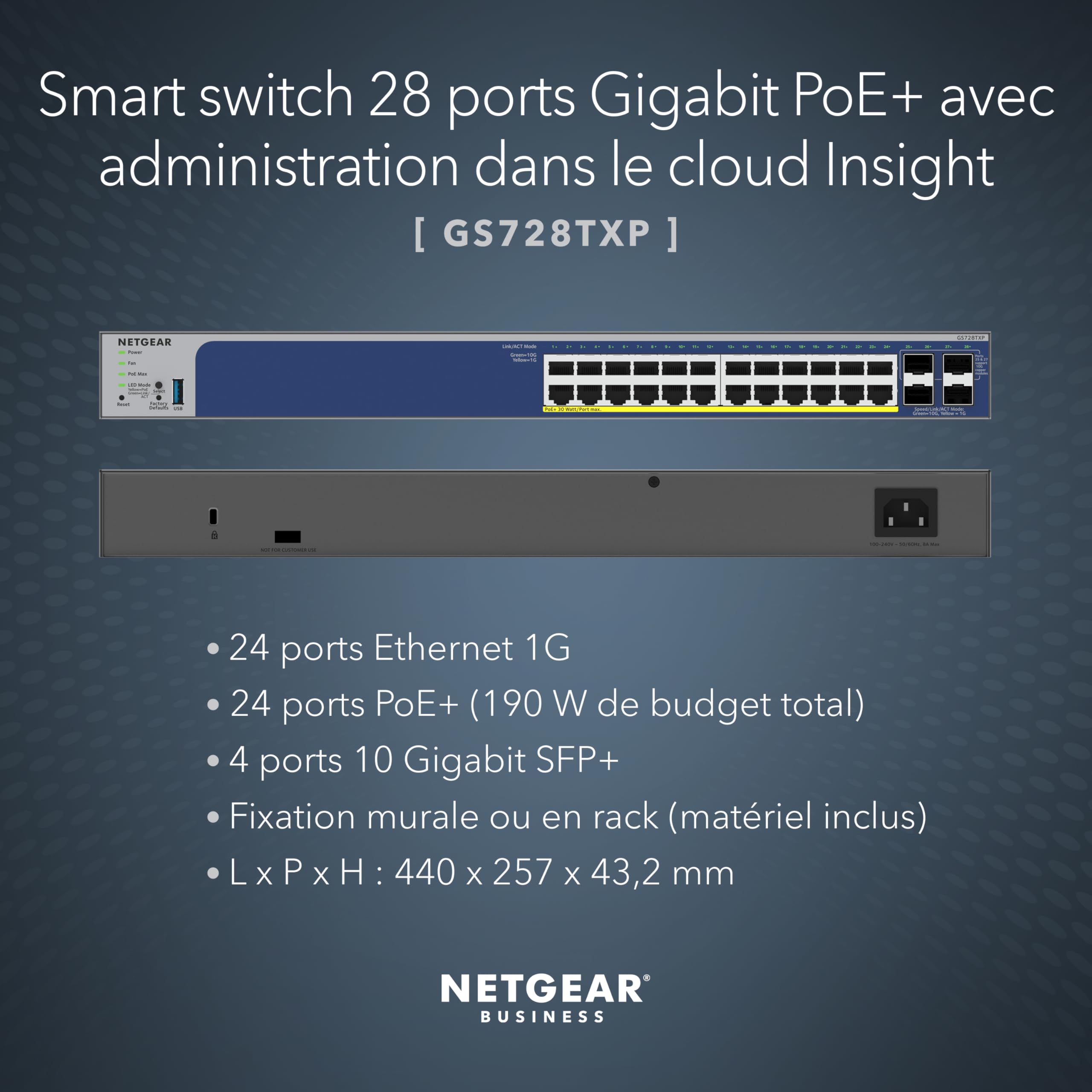 NETGEAR (GS728TXP) Smart Switch Web manageable Gigabit Ethernet PoE 28 Ports, avec 24 Ports PoE+ 190W, 2 Ports SFP+ 10 Gigabit, Administration Cloud Insight, Mur ou Rack