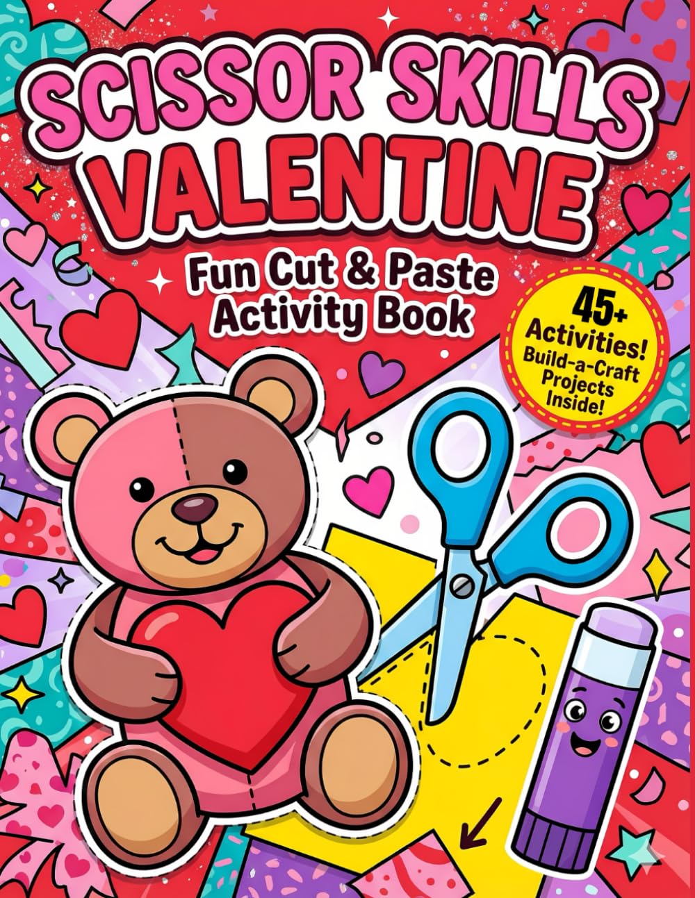Scissor Skills Valentine’s Day Activity Book for Kids: A Fun Cut and Paste Workbook for Preschoolers & Toddlers to Practice Fine Motor Skills (Build a ... & More) (TinyJoy Kids Valentine Collection)