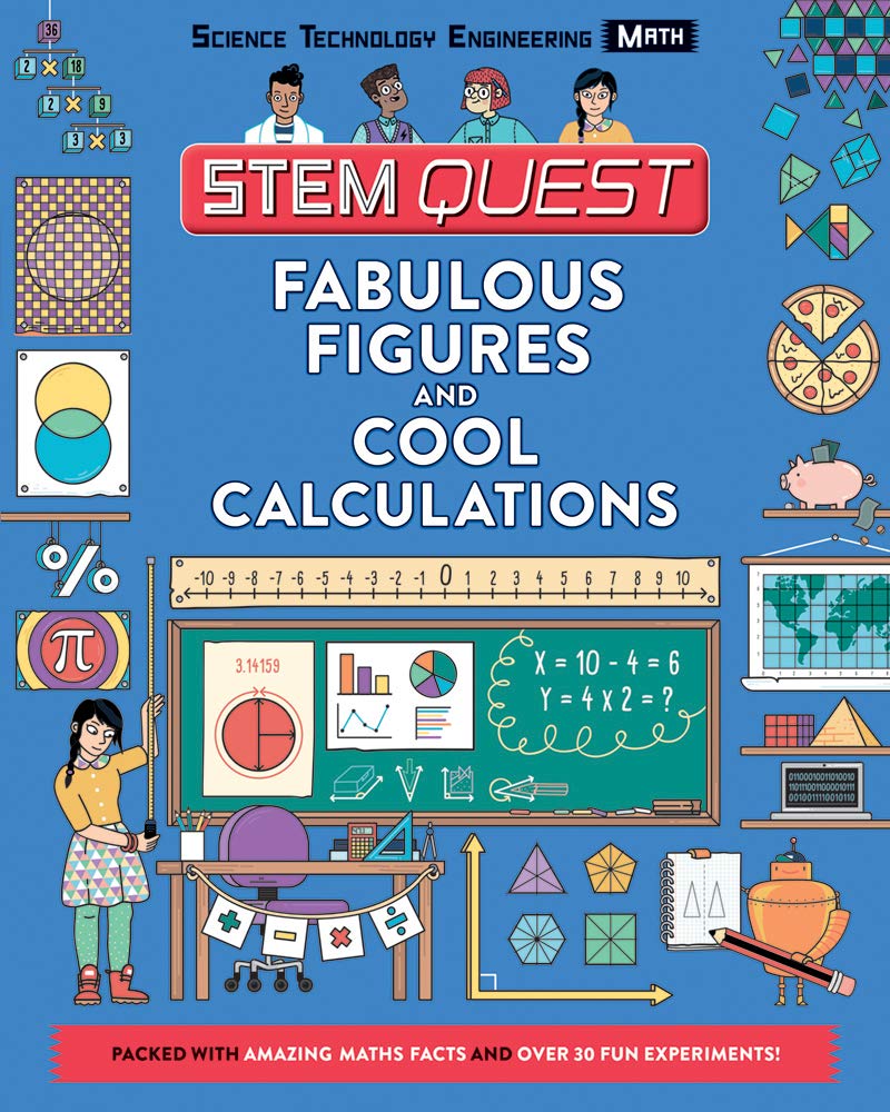 Fabulous Figures and Cool Calculations: Math (STEM Quest Series)