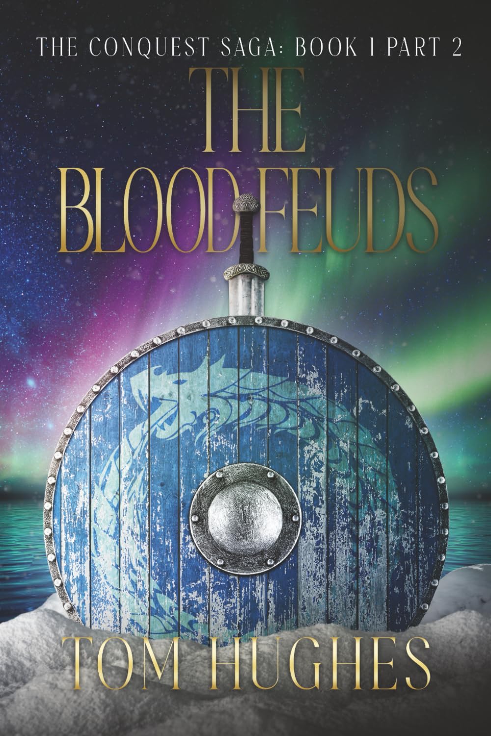The Blood Feuds - Part 2: The Conquest Saga - Book 1