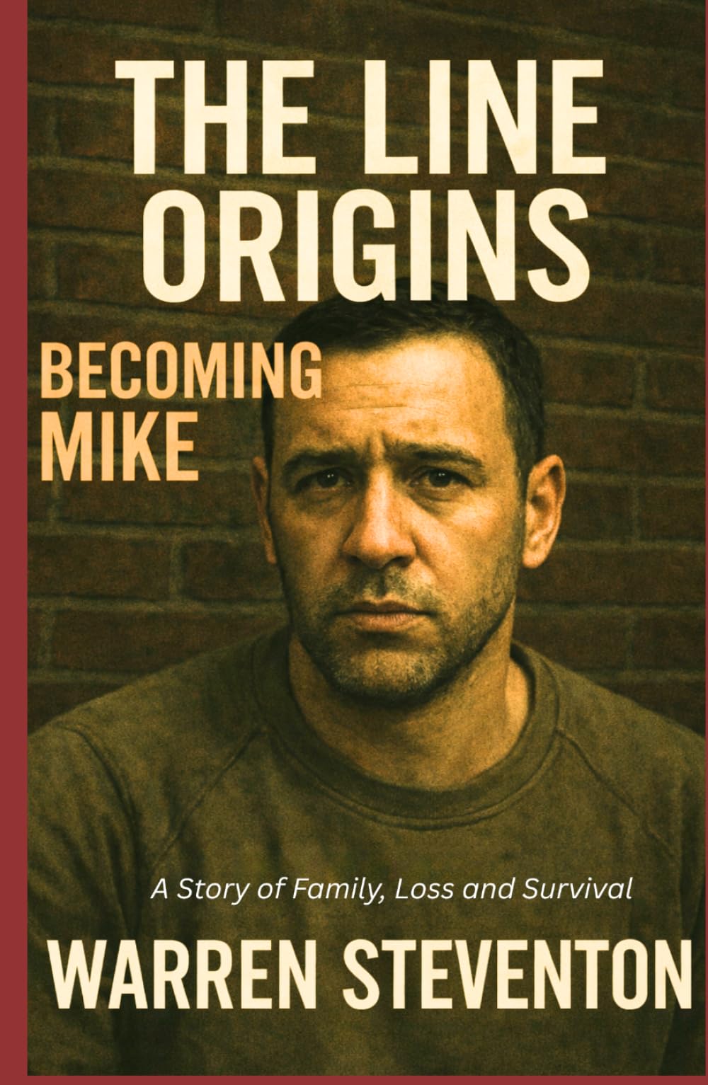 The Line: Becoming Mike: A Story of Family Loss and Survival