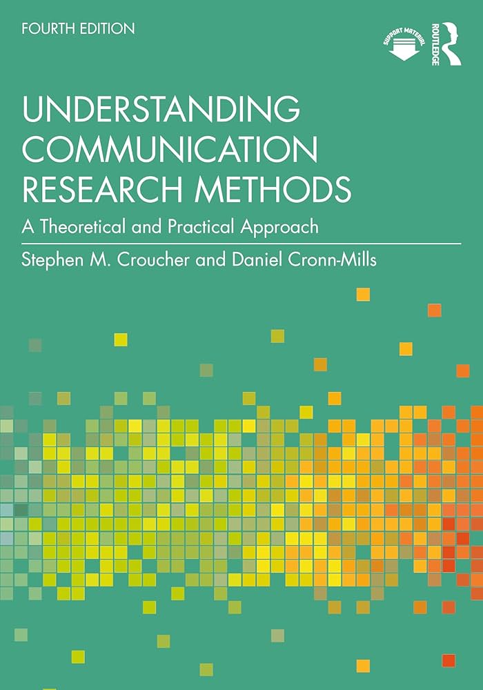 Understanding Communication Research Methods: 9781032557380