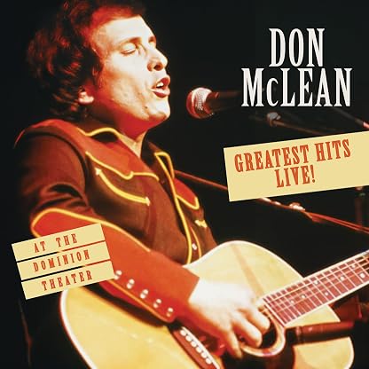 Greatest Hits Live! At The Dominion Theatre (Remastered Black Numbered LP's) [VINYL] por Don McLean, capa do álbum